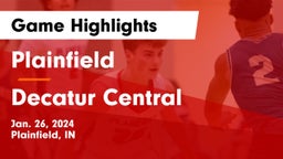 Plainfield  vs Decatur Central  Game Highlights - Jan. 26, 2024