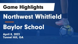 Northwest Whitfield  vs Baylor School Game Highlights - April 8, 2022