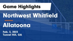 Northwest Whitfield  vs Allatoona Game Highlights - Feb. 3, 2023
