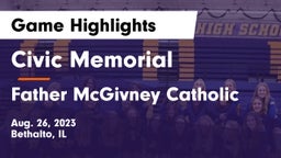 Civic Memorial  vs Father McGivney Catholic  Game Highlights - Aug. 26, 2023