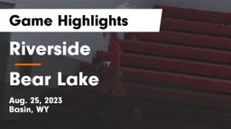 Riverside  vs Bear Lake Game Highlights - Aug. 25, 2023