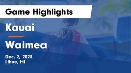 Kauai  vs Waimea Game Highlights - Dec. 2, 2023