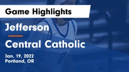 Jefferson  vs Central Catholic  Game Highlights - Jan. 19, 2022