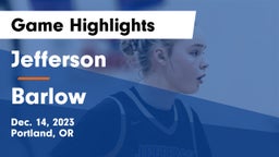 Jefferson  vs Barlow  Game Highlights - Dec. 14, 2023