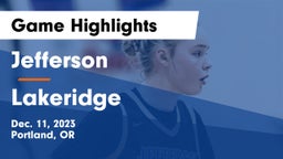 Jefferson  vs Lakeridge  Game Highlights - Dec. 11, 2023