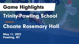 Trinity-Pawling School vs Choate Rosemary Hall  Game Highlights - May 11, 2022