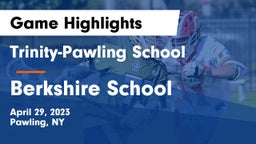 Trinity-Pawling School vs Berkshire  School Game Highlights - April 29, 2023
