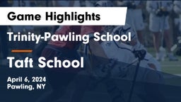 Trinity-Pawling School vs Taft School Game Highlights - April 6, 2024