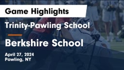Trinity-Pawling School vs Berkshire  School Game Highlights - April 27, 2024