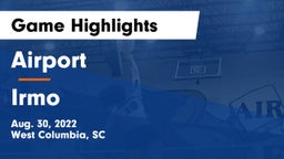 Airport  vs Irmo Game Highlights - Aug. 30, 2022
