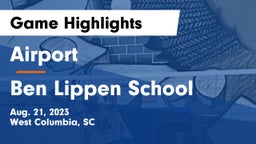 Airport  vs Ben Lippen School Game Highlights - Aug. 21, 2023