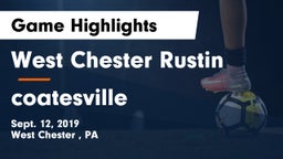 West Chester Rustin  vs coatesville Game Highlights - Sept. 12, 2019