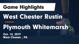 West Chester Rustin  vs Plymouth Whitemarsh  Game Highlights - Oct. 14, 2019