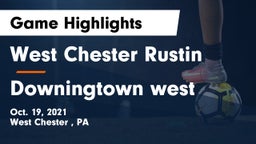 West Chester Rustin  vs Downingtown west Game Highlights - Oct. 19, 2021