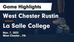 West Chester Rustin  vs La Salle College  Game Highlights - Nov. 7, 2023