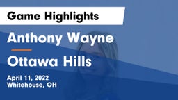 Anthony Wayne  vs Ottawa Hills  Game Highlights - April 11, 2022