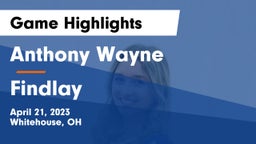 Anthony Wayne  vs Findlay  Game Highlights - April 21, 2023