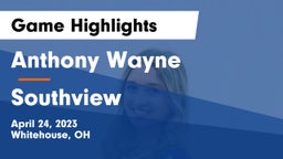 Anthony Wayne  vs Southview  Game Highlights - April 24, 2023