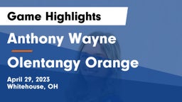 Anthony Wayne  vs Olentangy Orange  Game Highlights - April 29, 2023