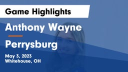 Anthony Wayne  vs Perrysburg  Game Highlights - May 3, 2023