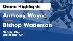 Anthony Wayne  vs Bishop Watterson  Game Highlights - Nov. 25, 2023