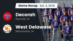 Recap: Decorah  vs. West Delaware  2018