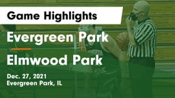 Evergreen Park  vs Elmwood Park  Game Highlights - Dec. 27, 2021