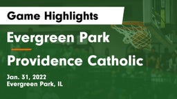 Evergreen Park  vs Providence Catholic  Game Highlights - Jan. 31, 2022