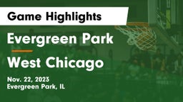 Evergreen Park  vs West Chicago  Game Highlights - Nov. 22, 2023