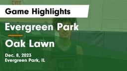 Evergreen Park  vs Oak Lawn  Game Highlights - Dec. 8, 2023