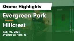 Evergreen Park  vs Hillcrest  Game Highlights - Feb. 23, 2024