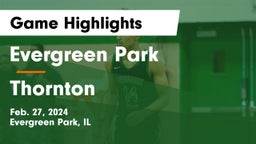 Evergreen Park  vs Thornton  Game Highlights - Feb. 27, 2024