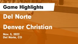 Del Norte  vs Denver Christian Game Highlights - Nov. 5, 2022