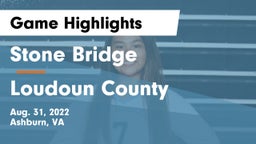 Stone Bridge  vs Loudoun County  Game Highlights - Aug. 31, 2022