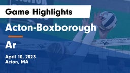 Acton-Boxborough  vs Ar Game Highlights - April 10, 2023