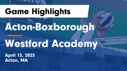 Acton-Boxborough  vs Westford Academy  Game Highlights - April 13, 2023