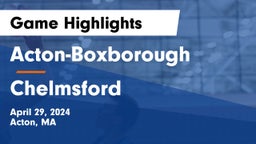 Acton-Boxborough  vs Chelmsford  Game Highlights - April 29, 2024