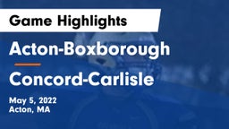 Acton-Boxborough  vs Concord-Carlisle  Game Highlights - May 5, 2022