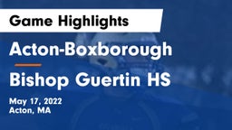 Acton-Boxborough  vs Bishop Guertin HS Game Highlights - May 17, 2022
