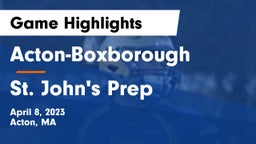 Acton-Boxborough  vs St. John's Prep Game Highlights - April 8, 2023