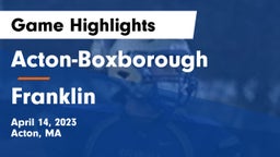 Acton-Boxborough  vs Franklin  Game Highlights - April 14, 2023