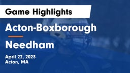 Acton-Boxborough  vs Needham  Game Highlights - April 22, 2023