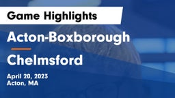 Acton-Boxborough  vs Chelmsford  Game Highlights - April 20, 2023