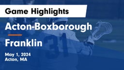 Acton-Boxborough  vs Franklin  Game Highlights - May 1, 2024