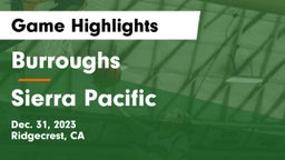 Burroughs  vs Sierra Pacific  Game Highlights - Dec. 31, 2023