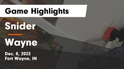 Snider  vs Wayne  Game Highlights - Dec. 8, 2023