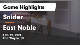 Snider  vs East Noble  Game Highlights - Feb. 27, 2024