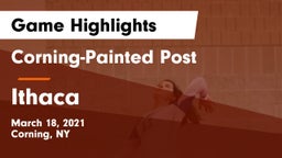 Corning-Painted Post  vs Ithaca  Game Highlights - March 18, 2021