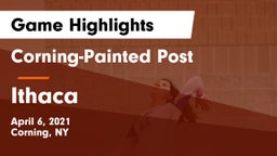 Corning-Painted Post  vs Ithaca  Game Highlights - April 6, 2021