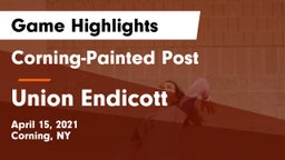 Corning-Painted Post  vs Union Endicott Game Highlights - April 15, 2021